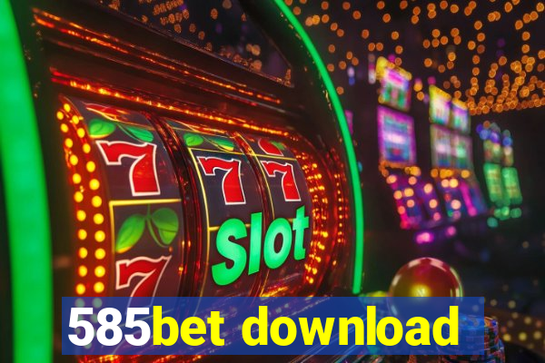 585bet download